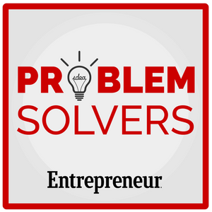 Interview with Jason Feifer, Editor-in-chief of Entrepreneur Magazine - Problem Solvers!